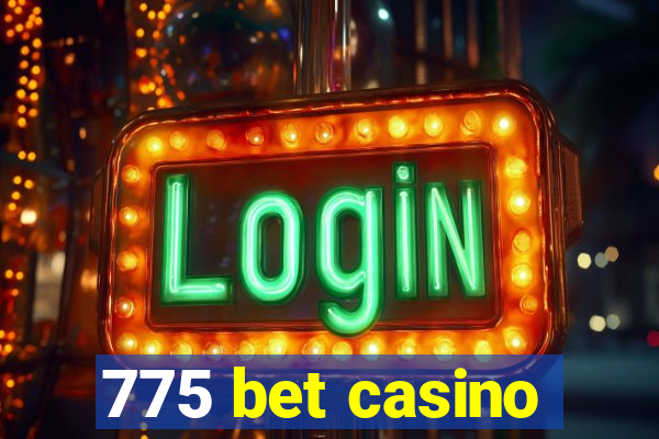 775 bet casino